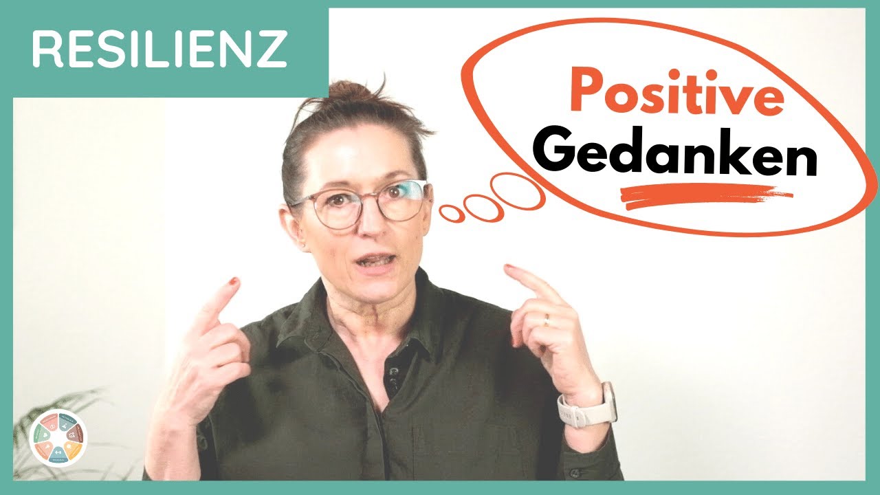 POSITIVE GEDANKEN: Wie du mit positivem Denken deine Resilienz stärkst