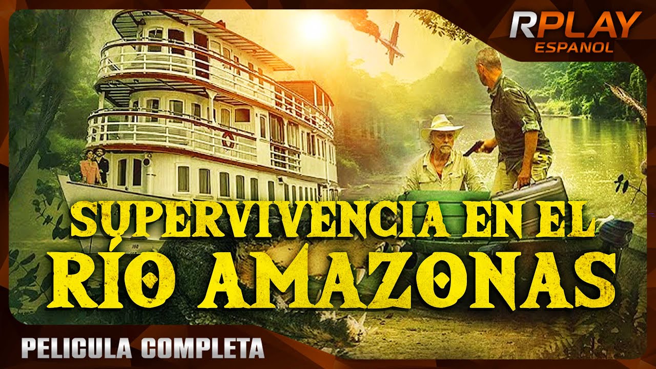 SUPERVIVENCIA EN EL RÍO AMAZONAS | PELICULA EN HD COMPLETA EN ESPANOL LATINO
