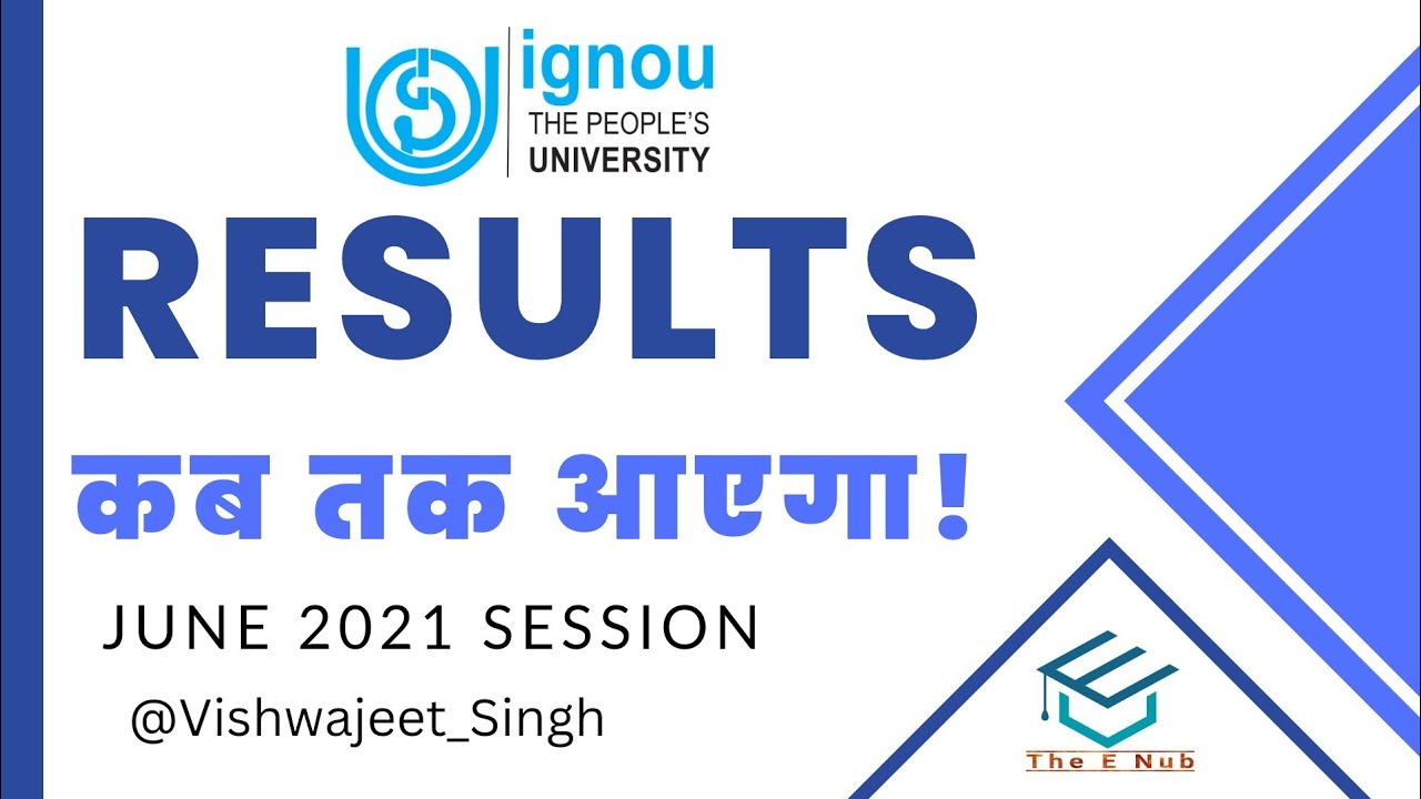 IGNOU : Results कब तक आएगा? || July 2021 Session || The E Nub