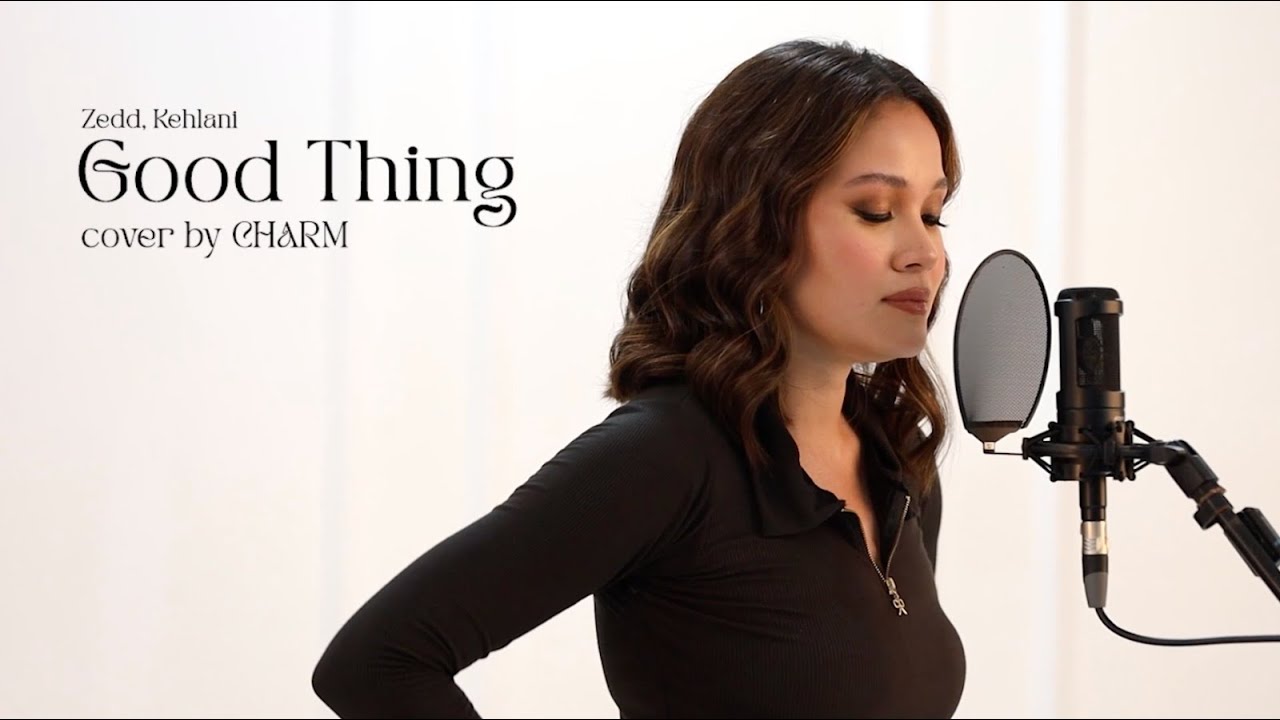 Zedd, Kehlani - Good Thing (live cover) by Charm