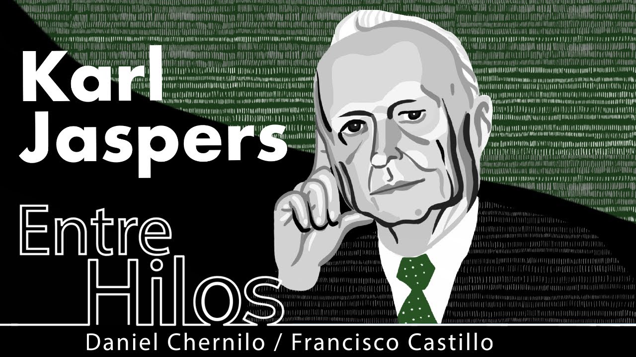 Entre Hilos: Karl Jaspers, 