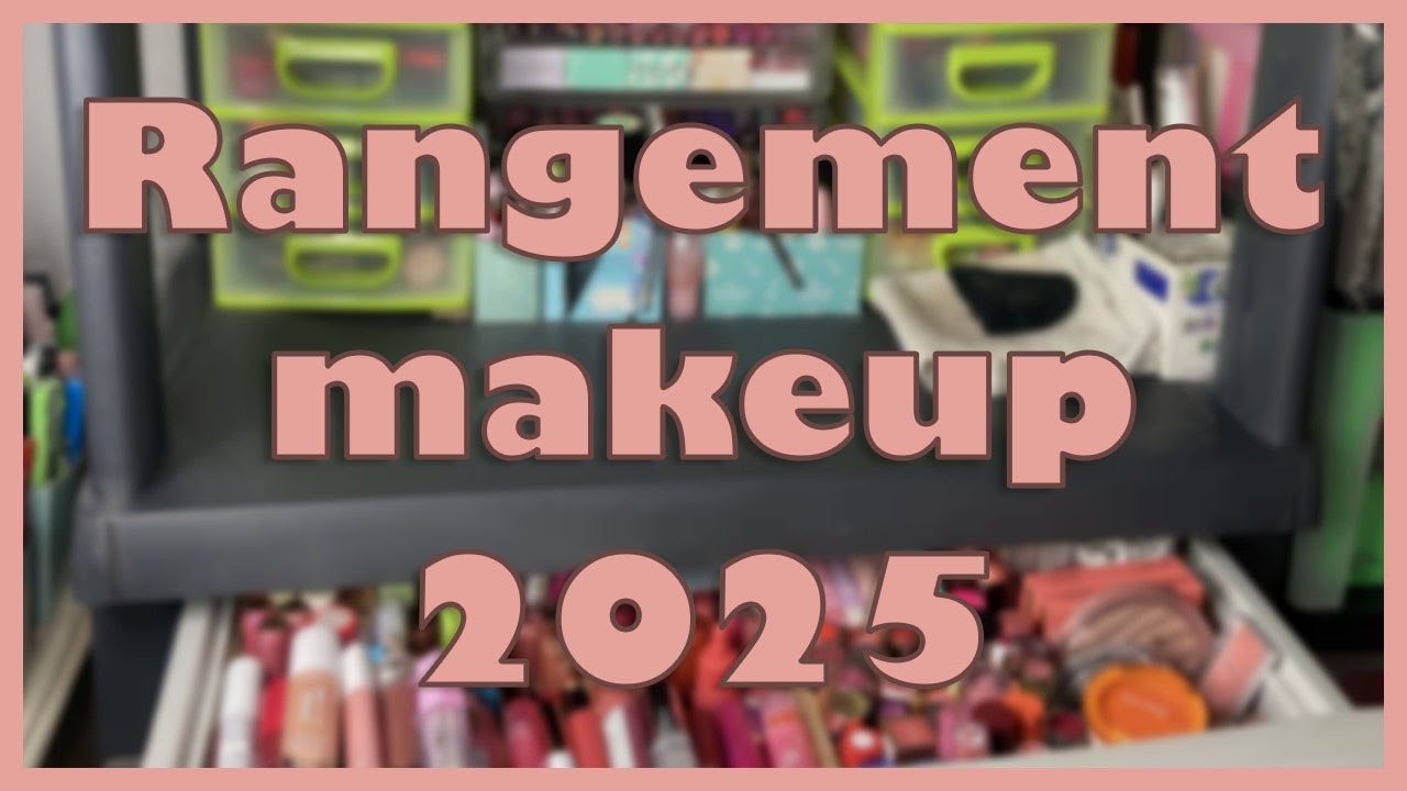 ♡ RANGEMENT MAKEUP : UPDATE 2025 🦚