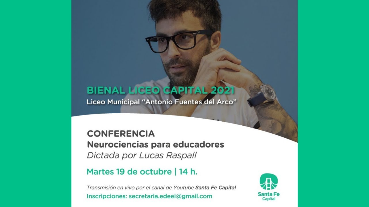 Neurociencias para educadores - Lucas Raspall - Bienal Liceo Capital 2021
