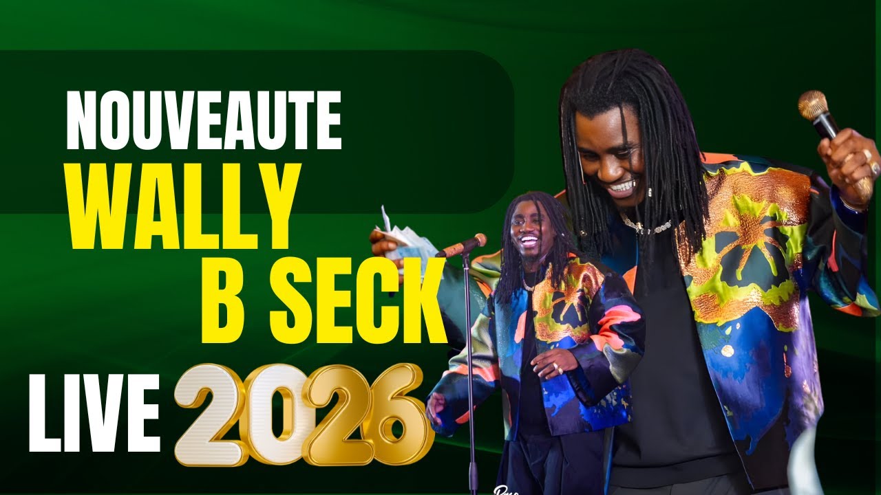 Wally B. Seck - live Mbalakh Nouveaute janvier 2026