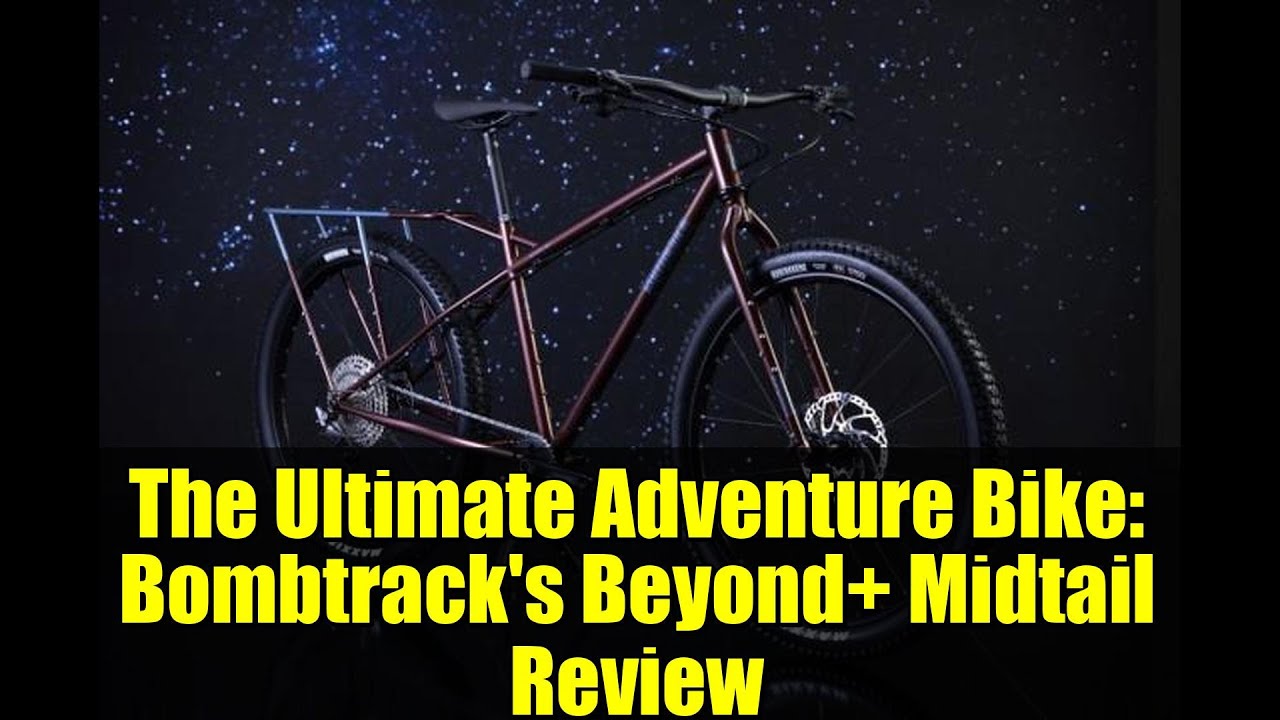 The Ultimate Adventure Bike: Bombtrack's Beyond+ Midtail Review