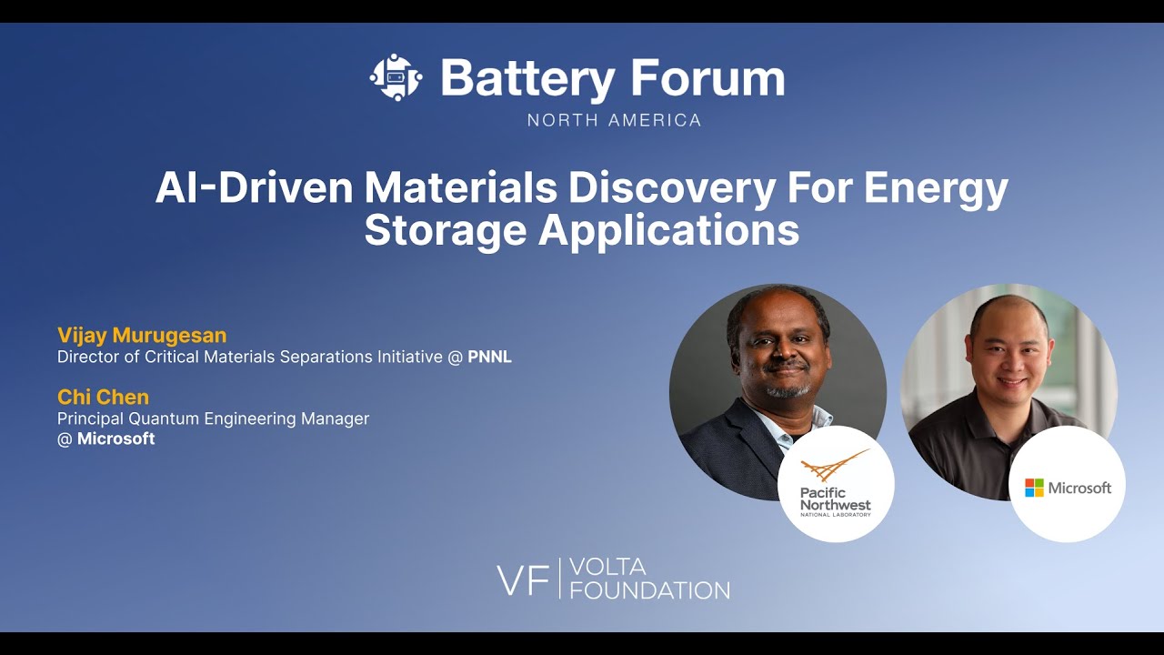 Battery Forum: AI-Driven Materials Discovery for Energy Storage Application with Microsoft and PNNL