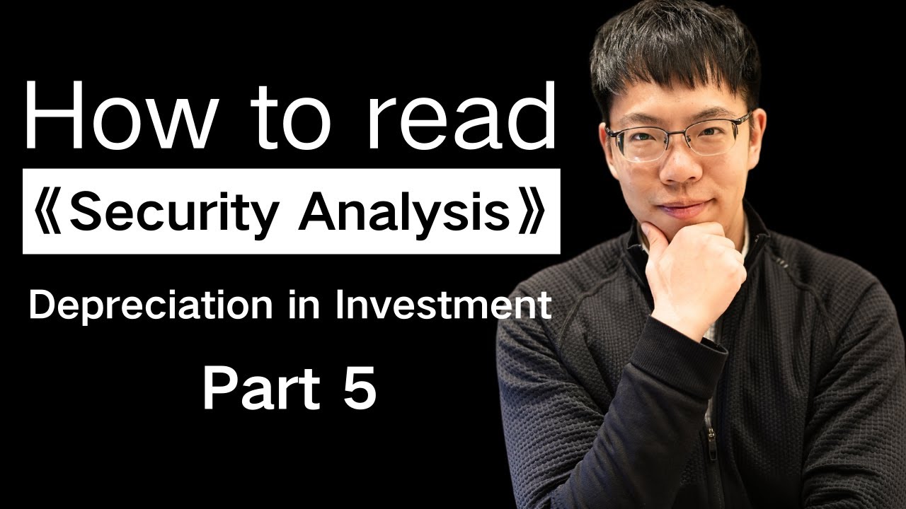 Security Analysis (17): Depreciation in Investment Part 5