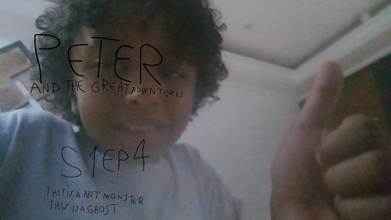 Peter and the great adventures Season 1 episode 4 this is a not monster this is a ghost