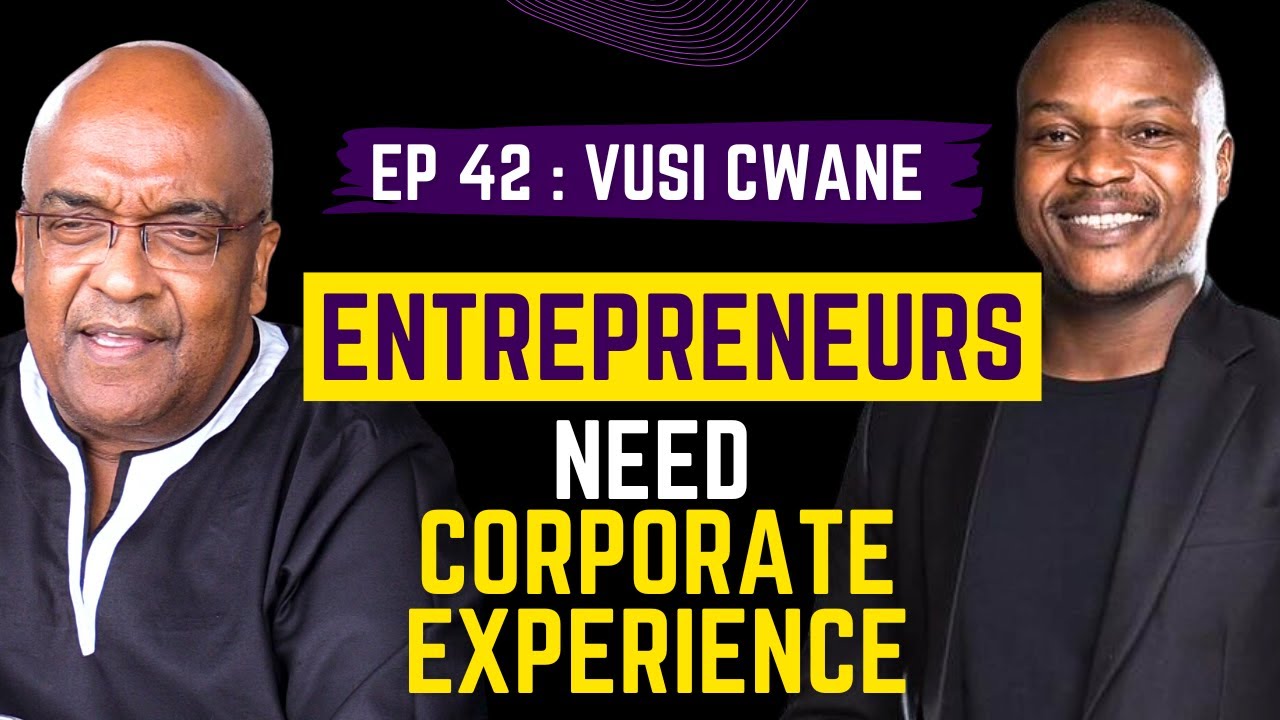 Vusi Cwane | Running A Successful Restuarant, Entrpreneurship Lessons, Failure, Corporate Insights.
