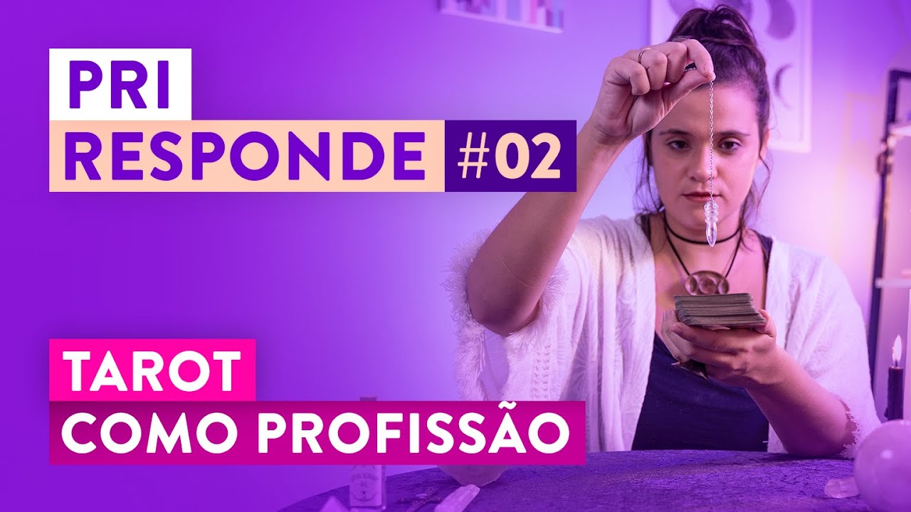 PRI RESPONDE #02: Dúvidas sobre Como Trabalhar com o Tarot