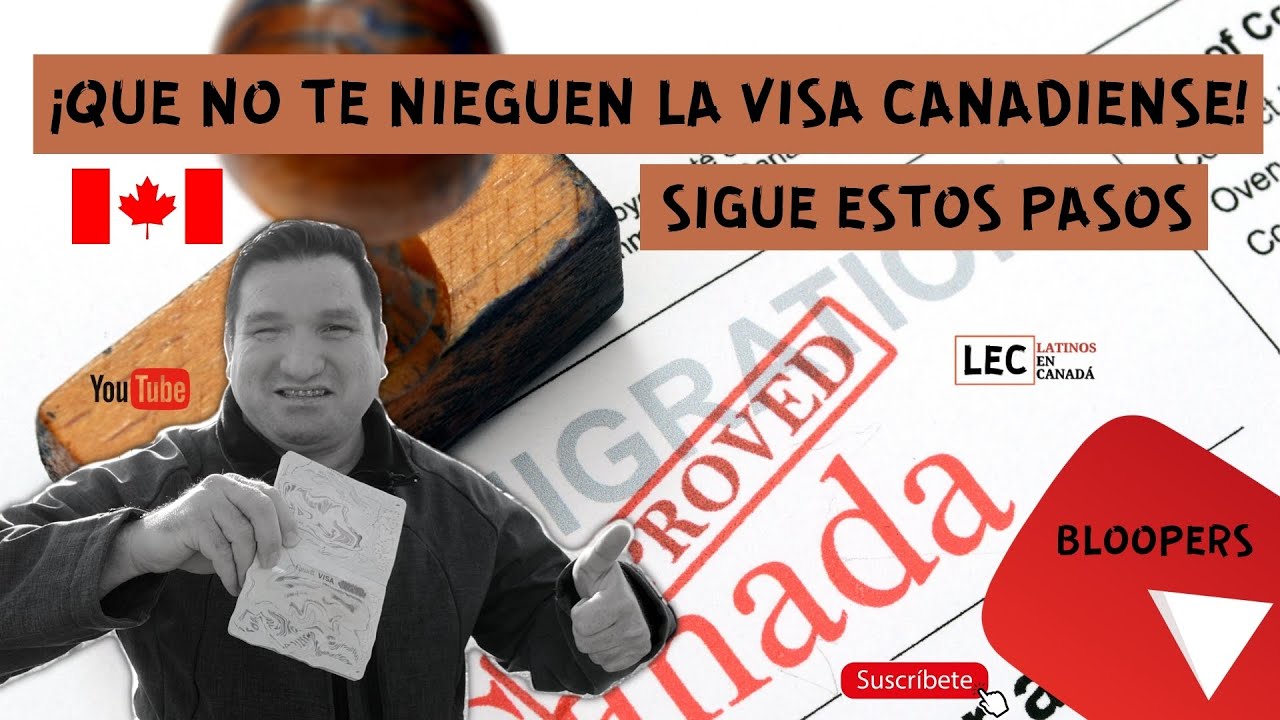 ¡QUE NO TE NIEGUEN LA VISA CANADIENSE! - SIGUE ESTOS PASOS 🦶🏾🇨🇦🍁 LATINOS EN CANADÁ
