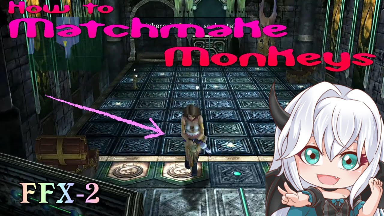 Final Fantasy X-2 | How to Matchmaking Monkeys in Operation: Monkey Guide