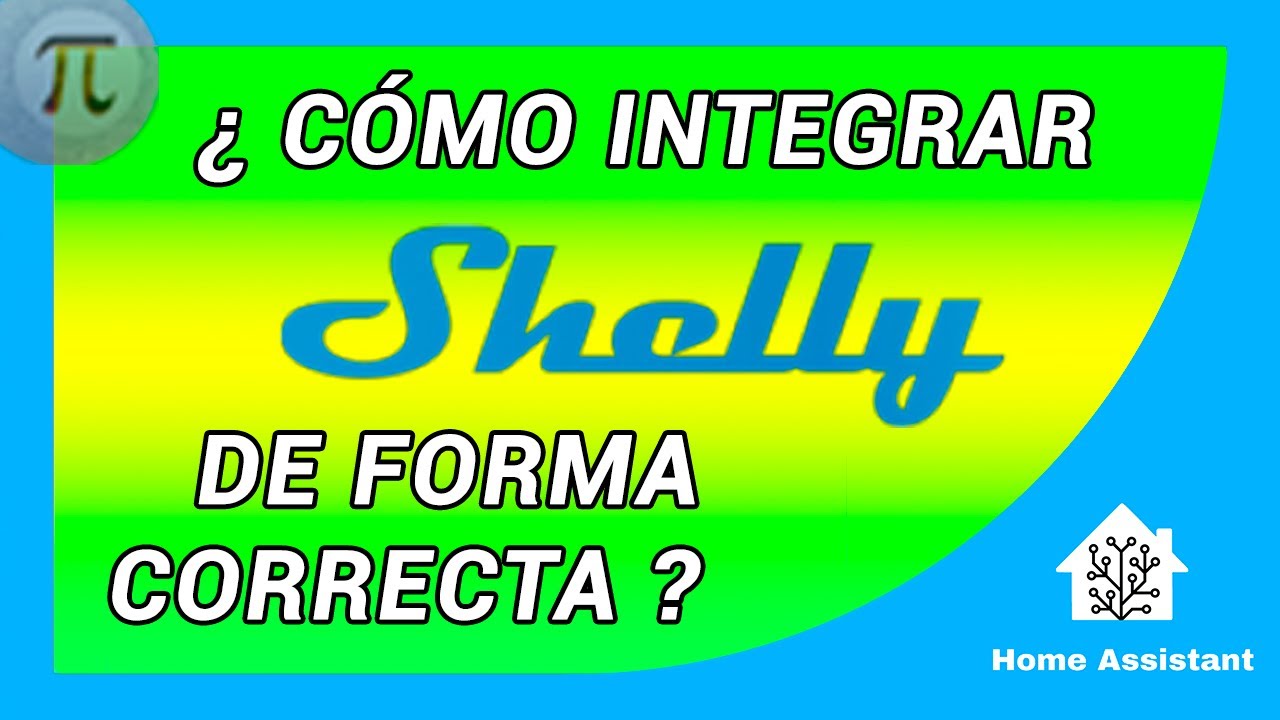 🟢 Cómo INTEGRAR SHELLY en HOME ASSISTANT