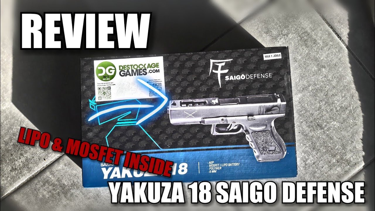 [Review] YAKUZA G18 SAIGO DEFENSE AEP AIRSOFT [Fr]