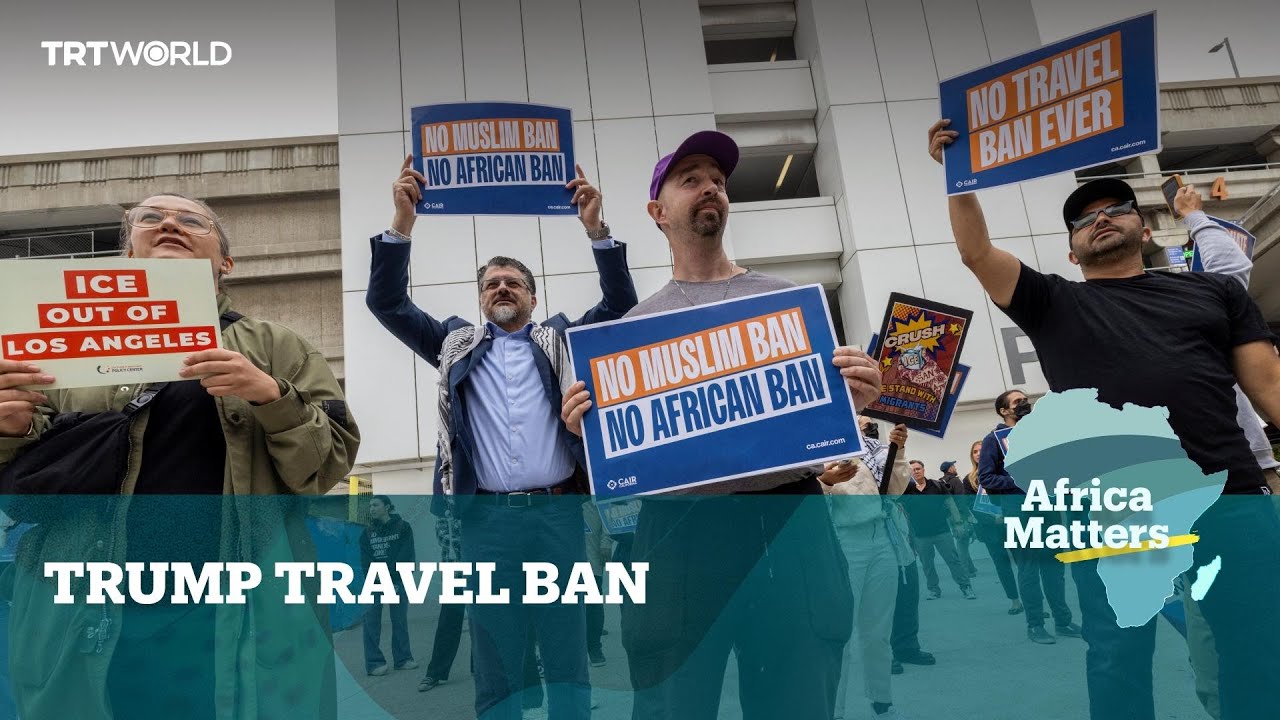 Africa Matters: Trump Travel Ban
