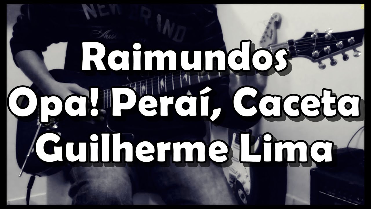 Raimundos - Opa! Peraí, Caceta - Guitar Cover