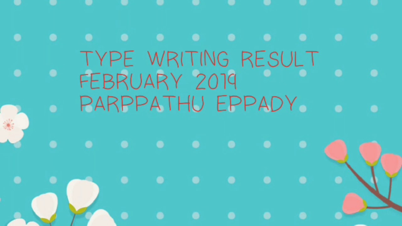 TYPE WRITING 2019 FEBRUARY RESULT PARPPATHU EPPADY