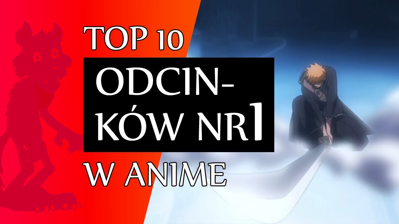 Top 10 PAMIĘTNYCH PIERWSZYCH ODCINKÓW w anime