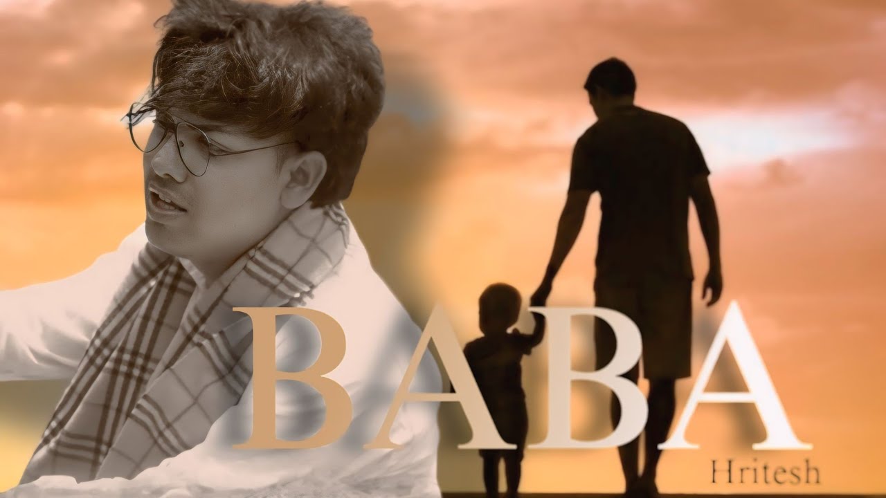 HRITESH - BABA ( The Story Of My Dad )