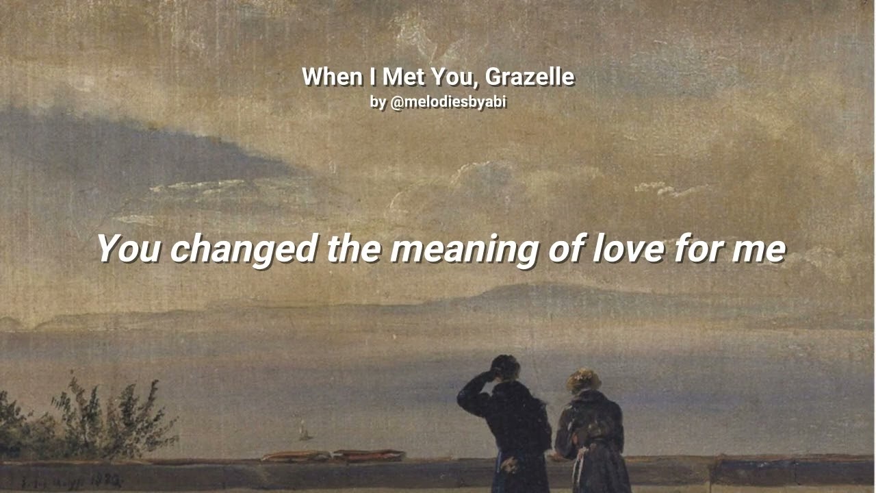 When I Met You, Grazelle