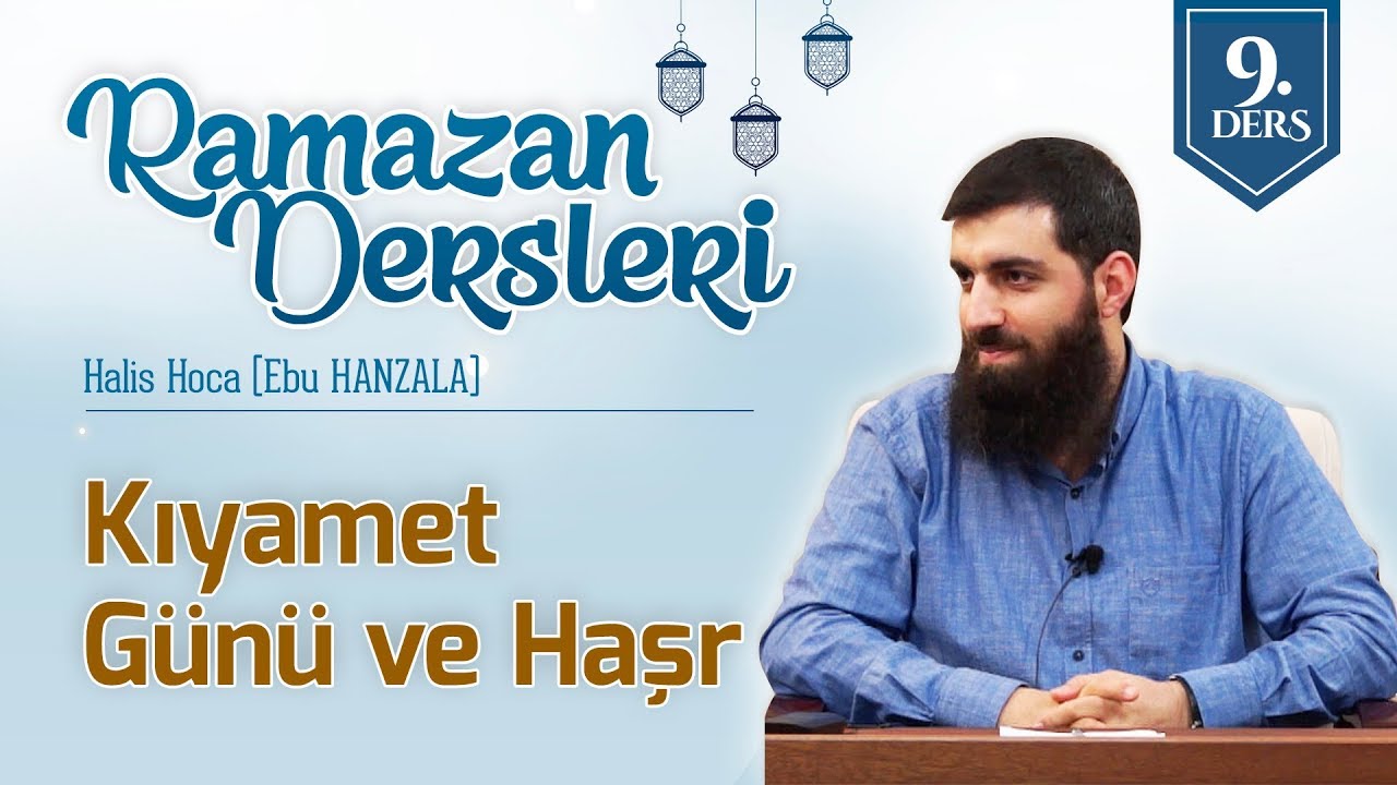 Kıyamet Günü ve Haşr | Halis Bayancuk Hoca