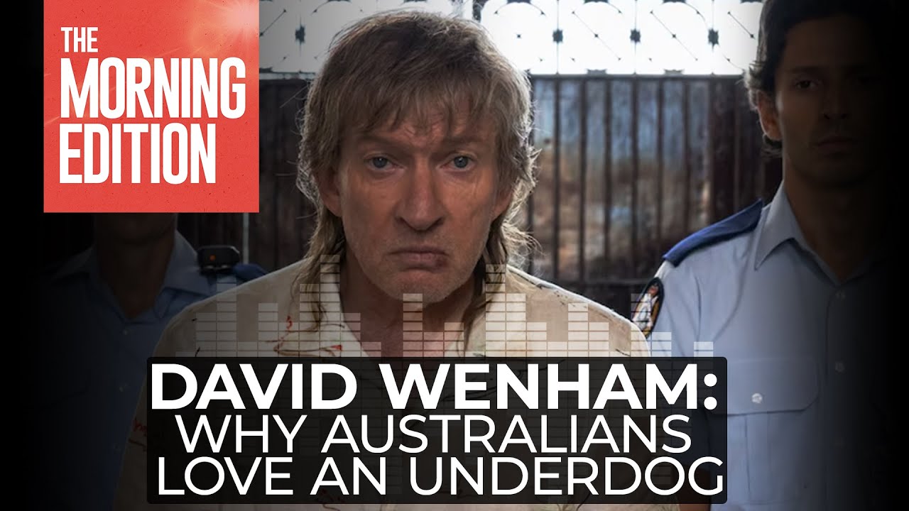 David Wenham on Australia’s love of the underdog