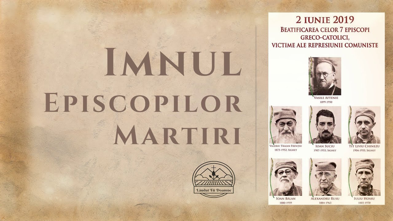 Sfinții mei din catedrale  - Imnul Episcopilor Greco Catolici martiri [versuri]