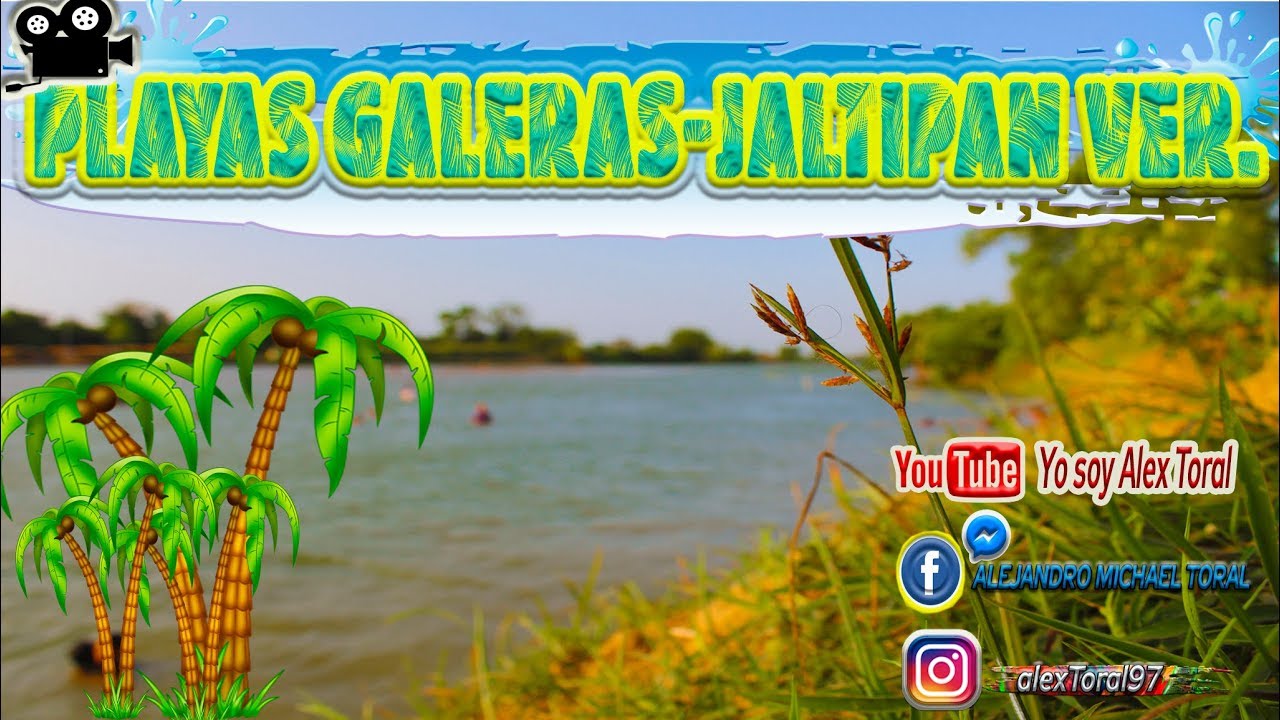VISITANDO°PLAYAS GALERAS-JALTIPAN|°RECORRIDO|°