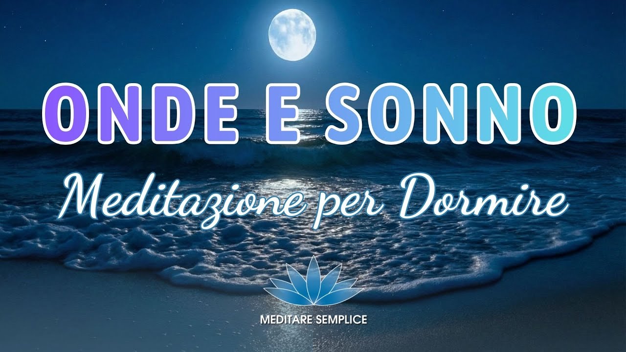 Meditazione per Addormentarti Dolcemente: Ricordi del mare