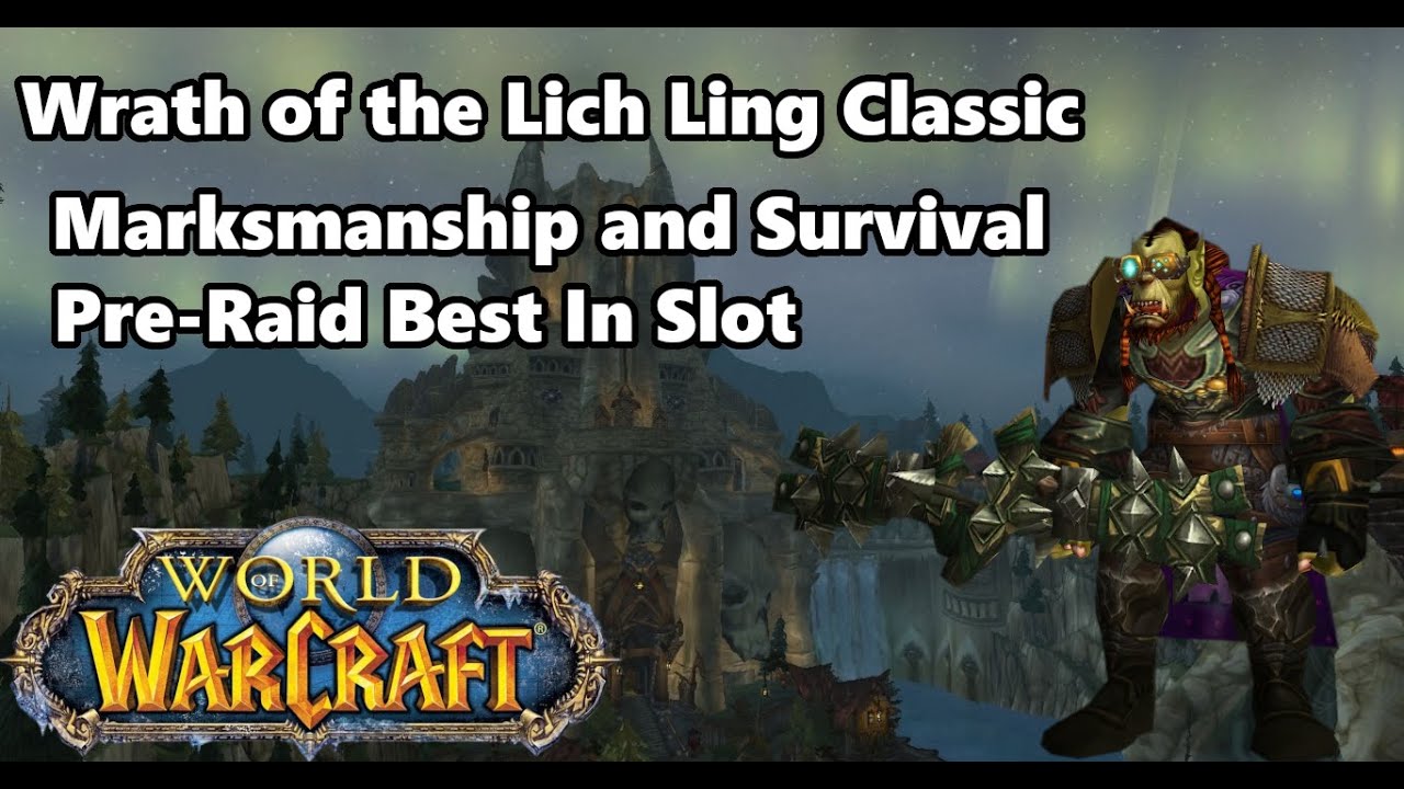 WoTLK Classic | Marksmanship and Survival Hunter Pre-Raid BiS