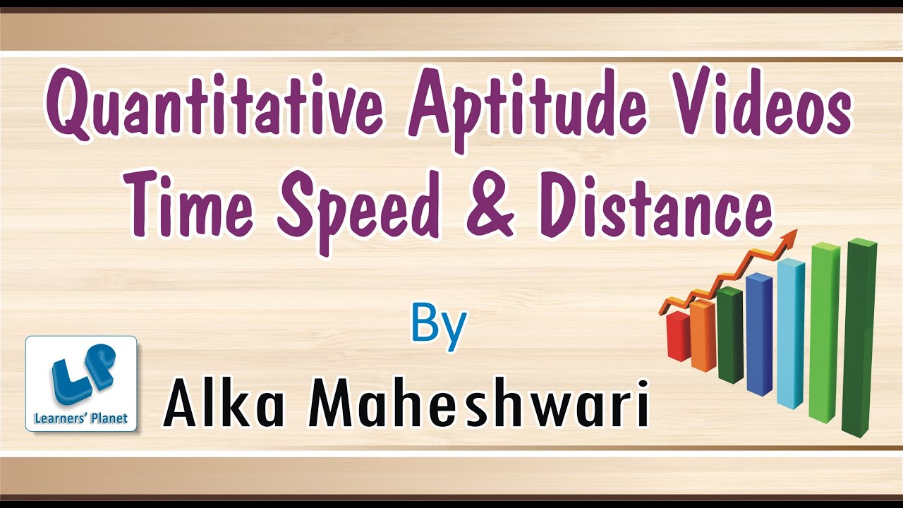 Problems on time speed and distance  Quantitative aptitude videos for CAT, CMAT, Bank PO