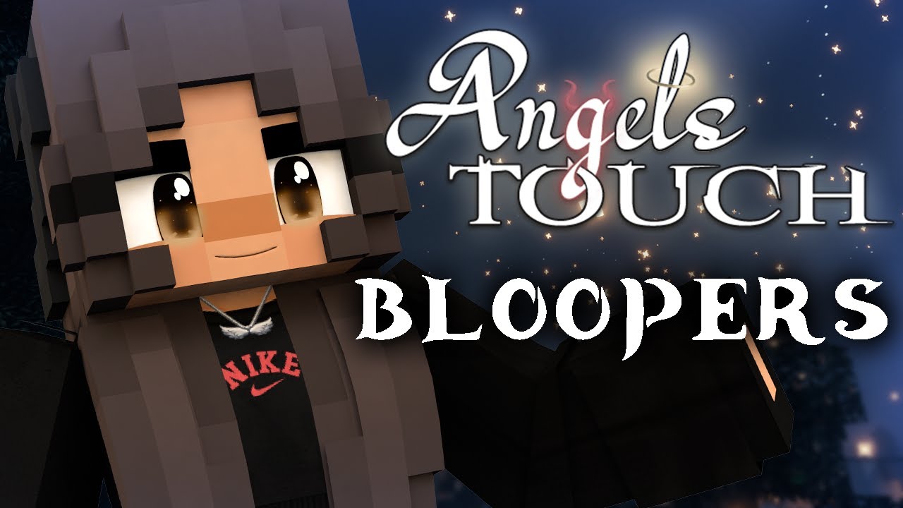 BLOOPERS! // ANGELS TOUCH [BEHIND THE ROLEPLAY]
