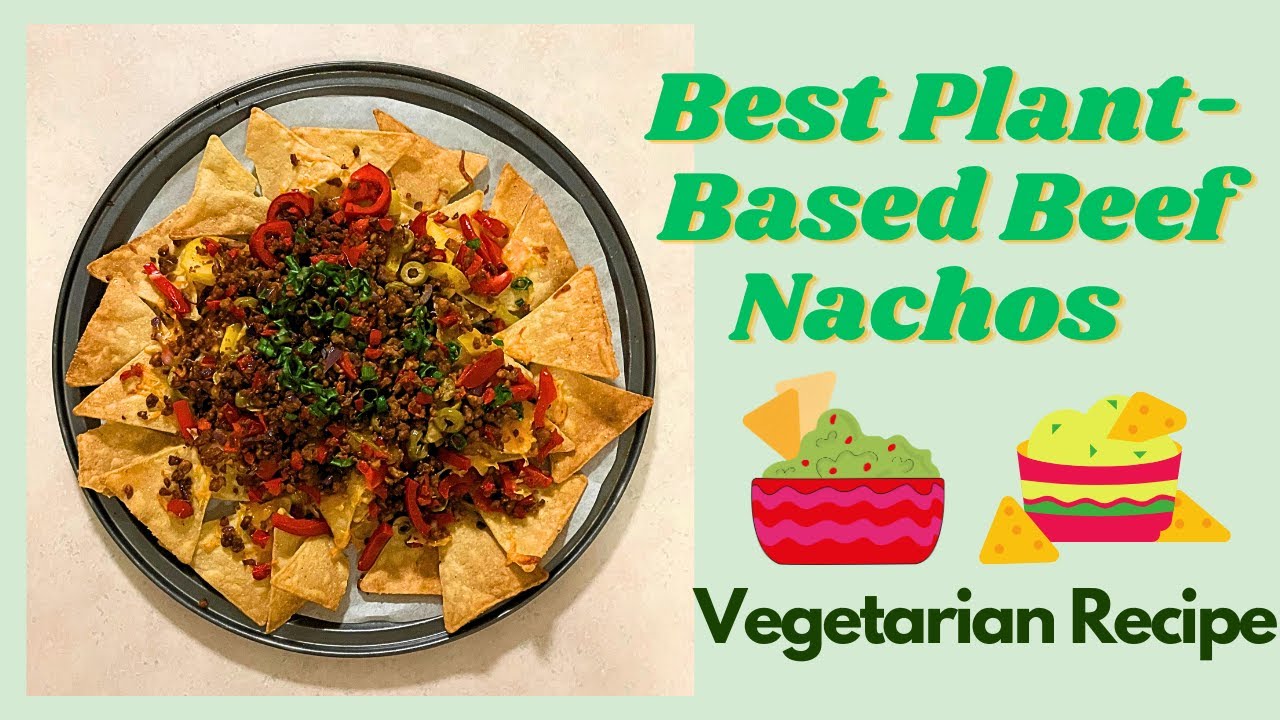 BEST VEGETARIAN NACHOS RECIPE with Plant-based beef UNDER 10 MINUTES! BETTER THAN MEAT