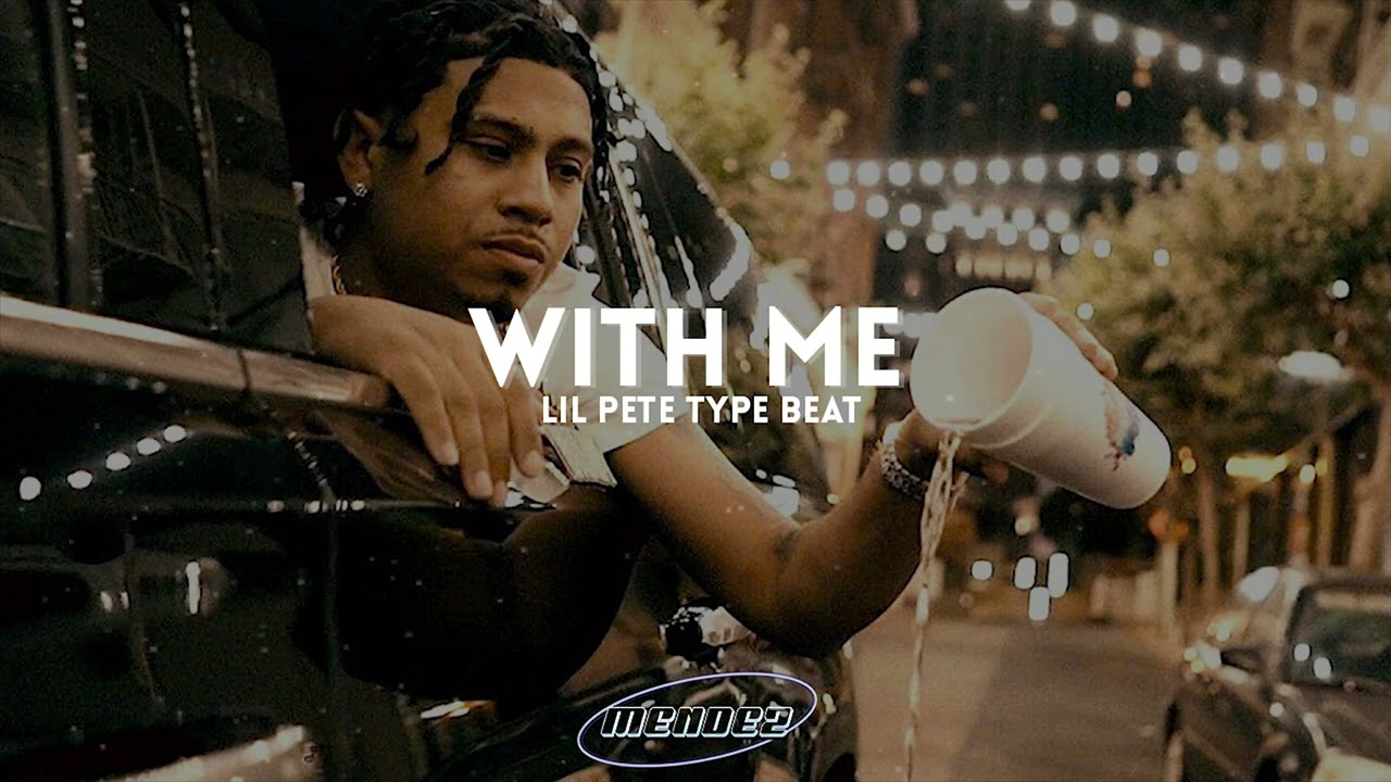 [FREE] Lil Pete Type Beat - " With Me " | Lil Bean Type Beat 2023