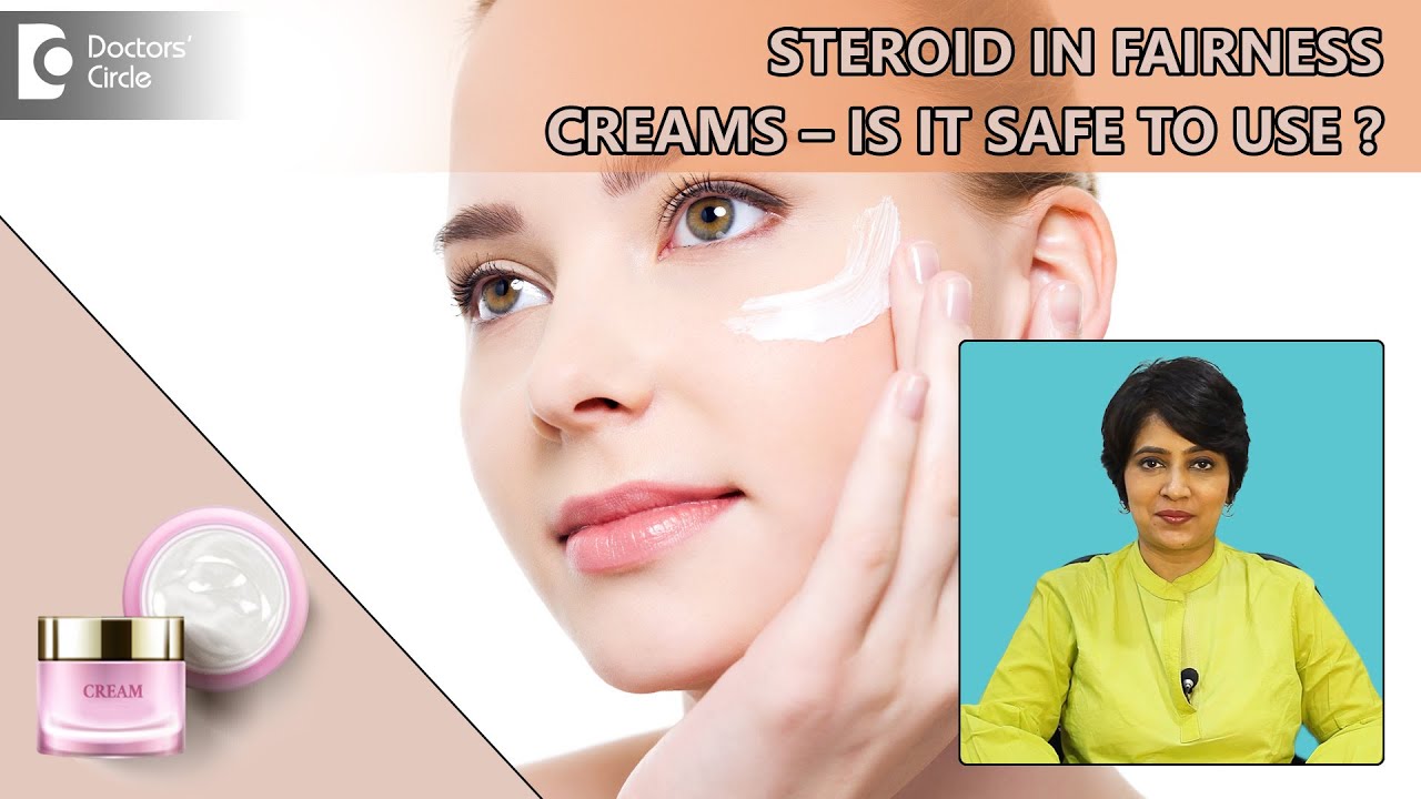 STEROID FAIRNESS CREAMS - Safe or Not? FACTS revealed by Expert - Dr. Rasya Dixit | Doctors' Circle