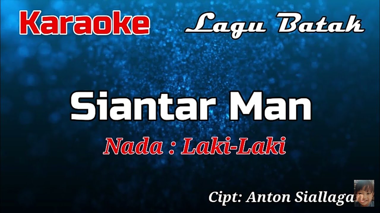 Karaoke : Siantar Man (Nada Laki-Laki)