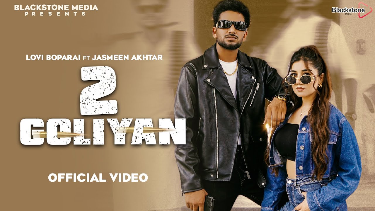 2 Goliyan (Official Video) Lovi Boparai | Jasmeen Akhtar | New Punjabi Song 2025