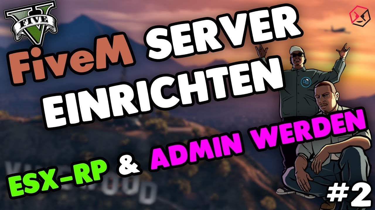 FiveM Server einrichten | ESX installieren, Admin werden & Deutsch | GTA5 RP Server einrichten