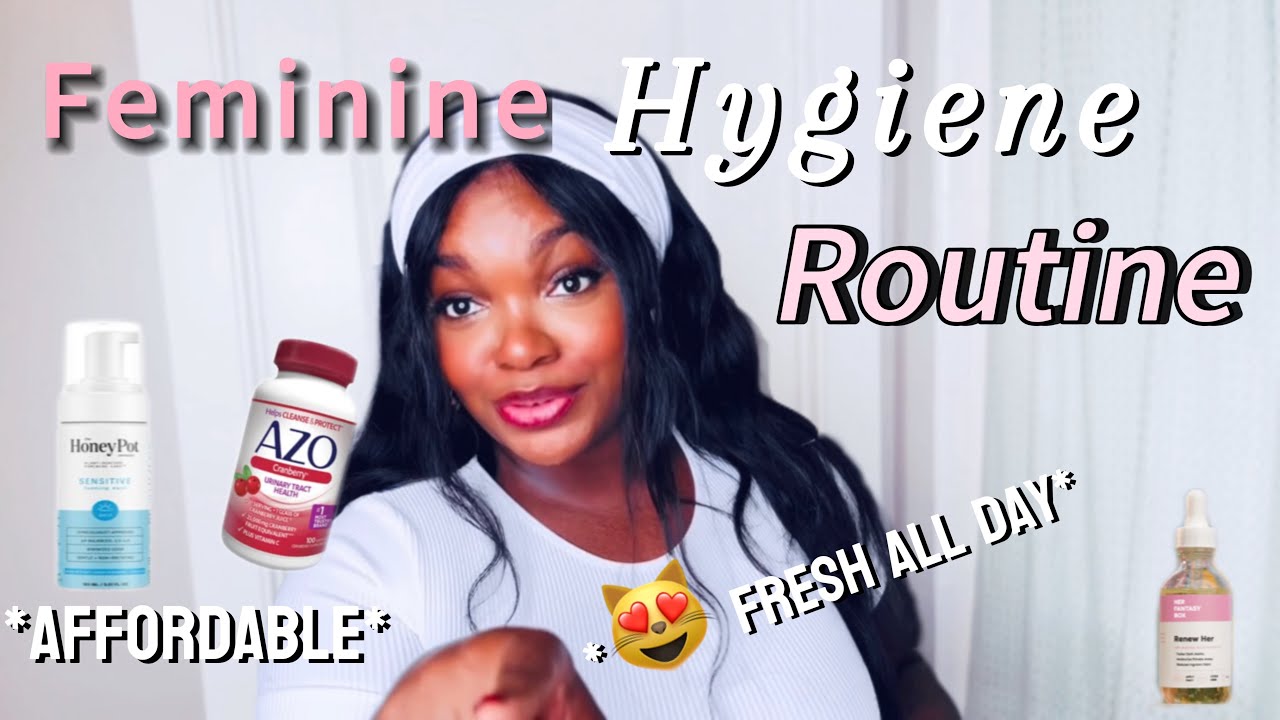 Feminine Hygiene Routine 💕 Affordable Tips Every Girl Needs 😻