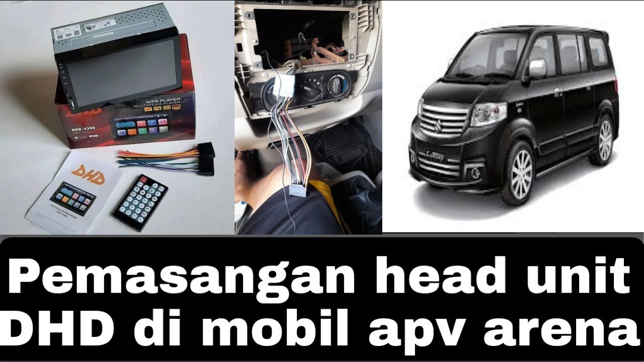 Cara pemasangan head unid DHD di mobil apv arena