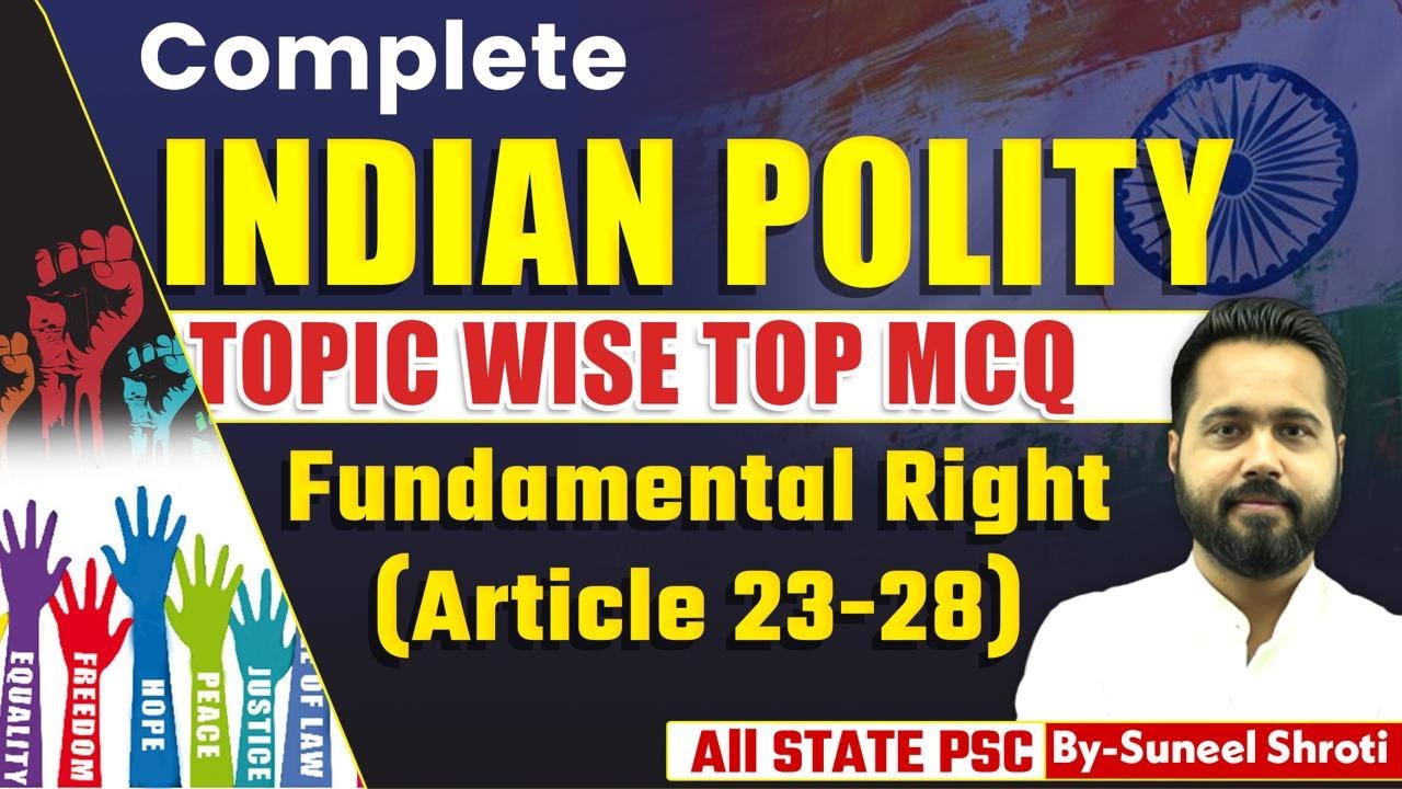 Complete Indian Polity Topic Wise MCQs for All STATE PSC Exams | Fundamental Right (Article 23-28)