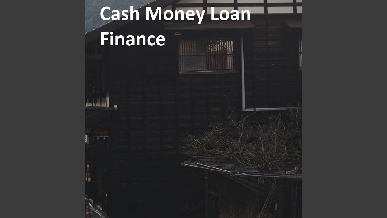 Cash Money Loan Finance