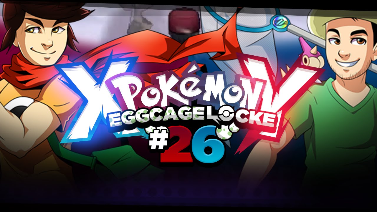 Pokemon XY  Egglocke Cagelocke w/ MunchingOrange and aDrive - EP26 - 