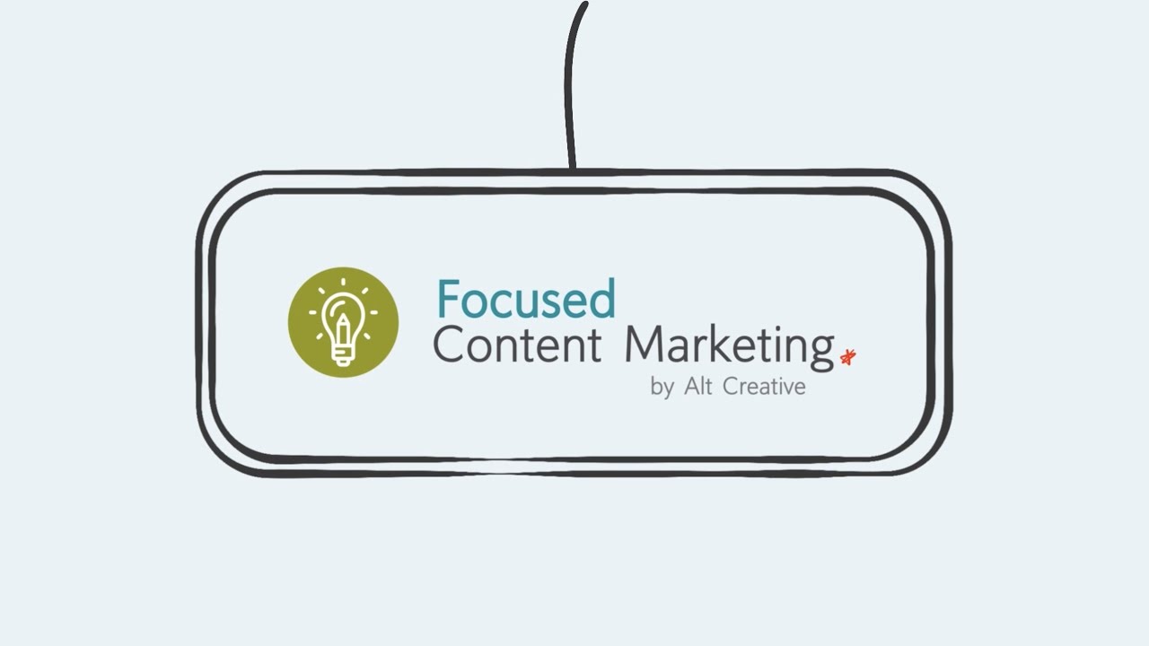 Focused Content Marketing by Alt Creative