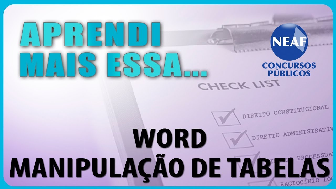 Aprendi Mais Essa... Word - Manipulação de Tabelas