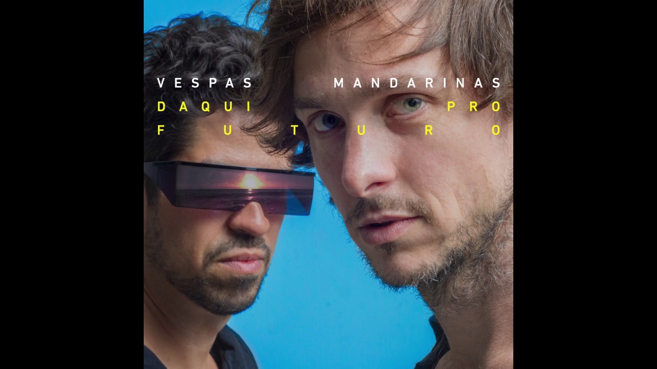 Vespas Mandarinas - Fingir Que Não Dói
