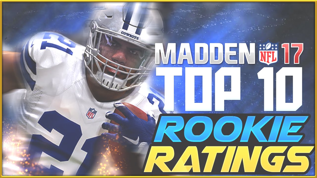 Madden 17 Ratings: Top 10 Rookies!