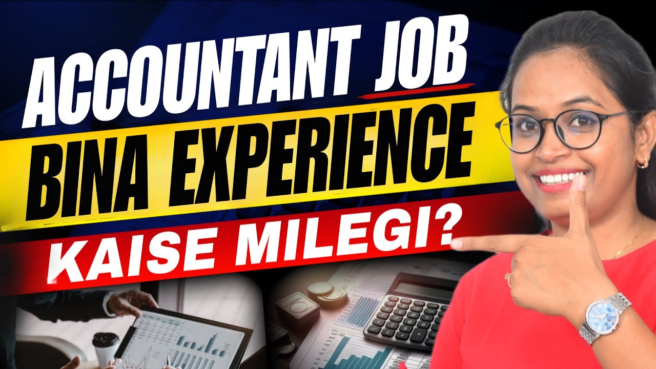 Bina Experience Accountant Job Kaise Milegi? Complete Step-by-Step Guide (2026)