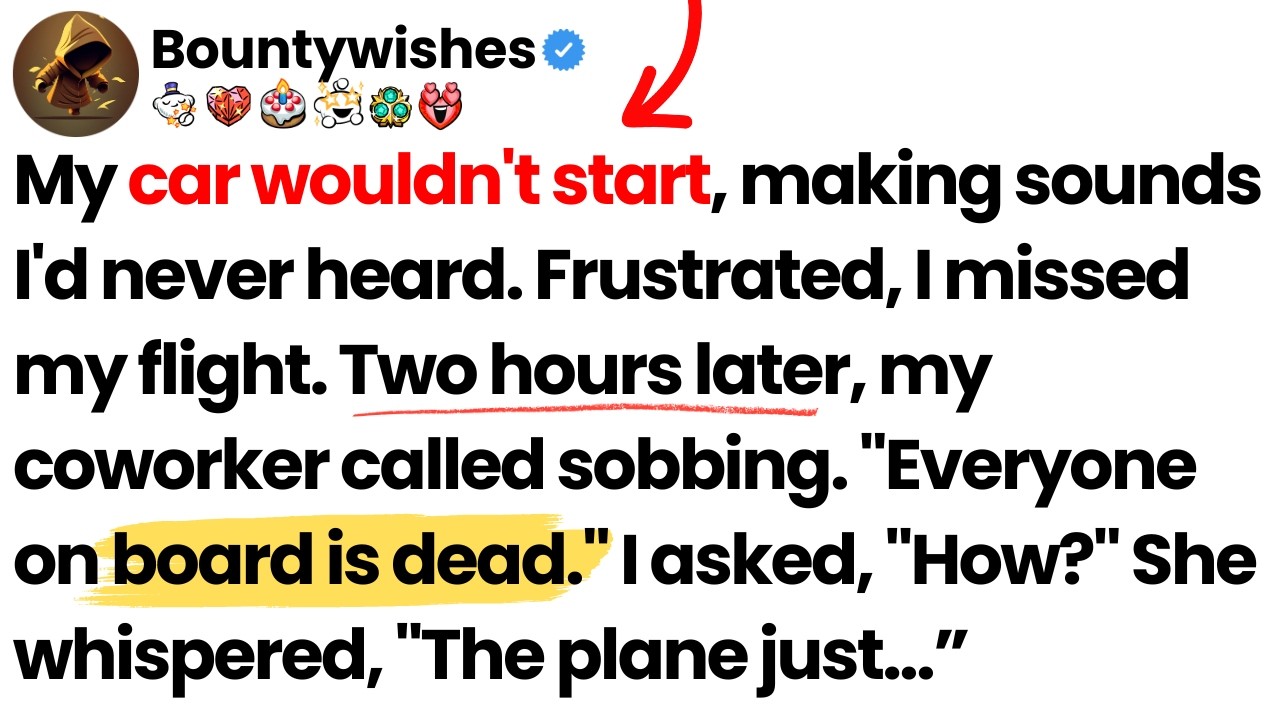 My car wouldn't start, I missed my flight. Later, my coworker said, 