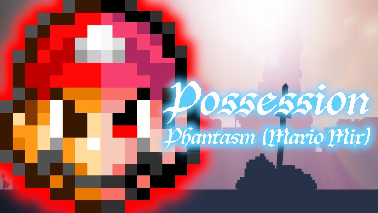 Possession (Phantasm - Mario Mix) (+FSCs and Chromatics)